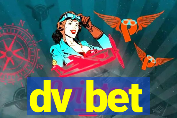 dv bet